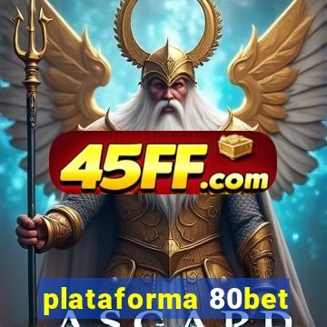 plataforma 80bet